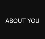 ABOUT YOU